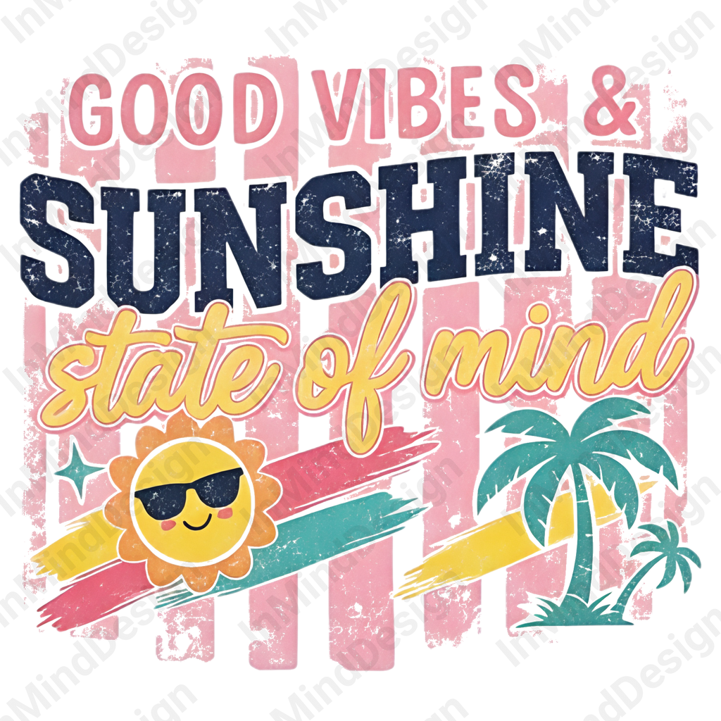 Good Vibes and Sunshine State of Mind PNG